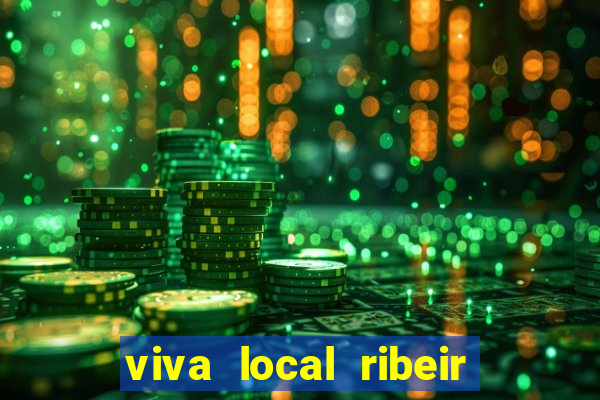 viva local ribeir o preto
